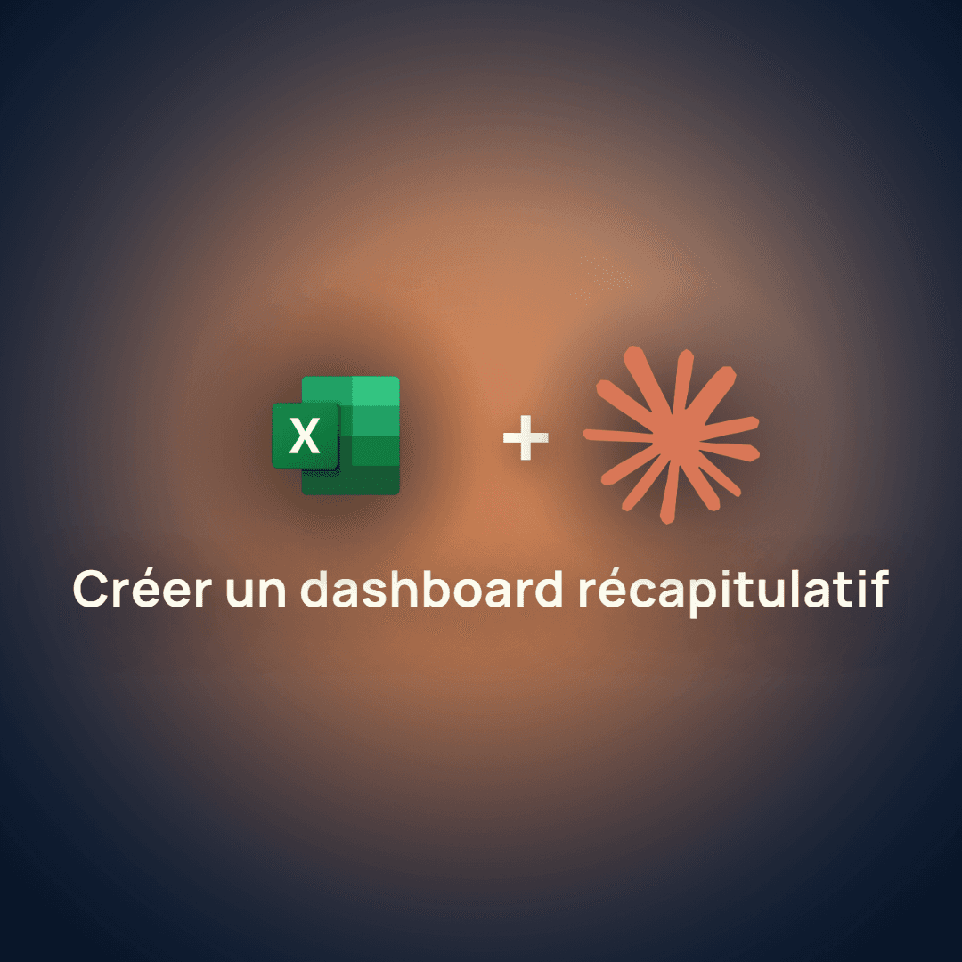 Créer un dashboard récapitulatif