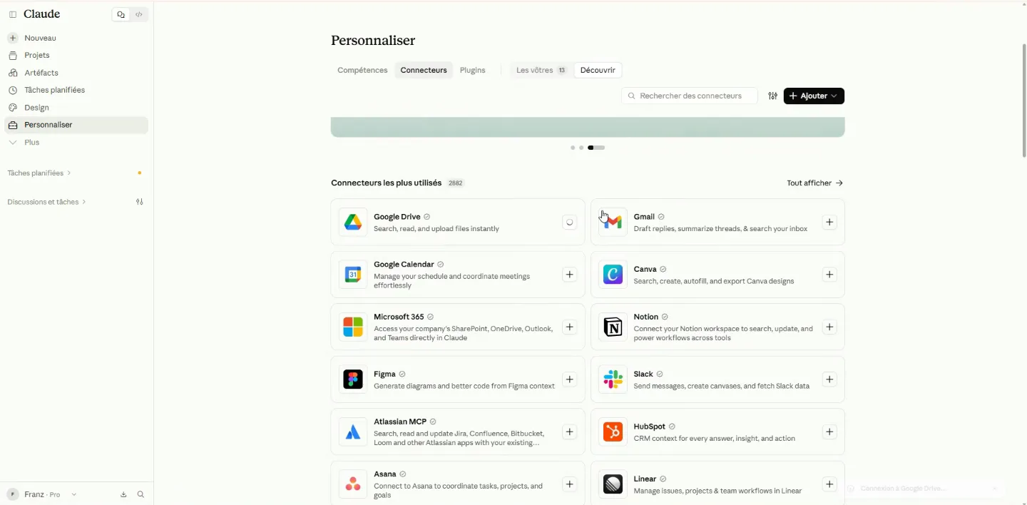 Personnaliser → Connecteurs : Google Drive, Gmail, Google Calendar, Microsoft 365, Notion…